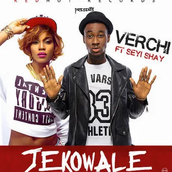 Jekowale (feat. Seyi Shay) by Verchi