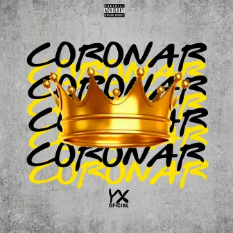 Coronar by YX Oficial