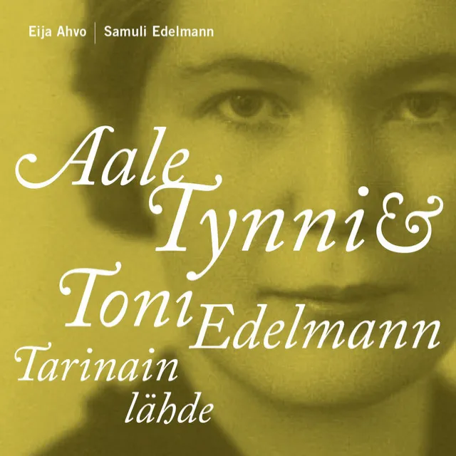 Aale Tynni & Toni Edelmann - Tarinain lähde