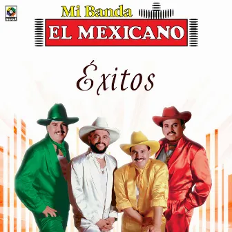 Éxitos by Mi Banda El Mexicano