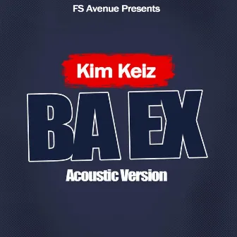 Ba EX (Acoustic Version) by Kim Keiz