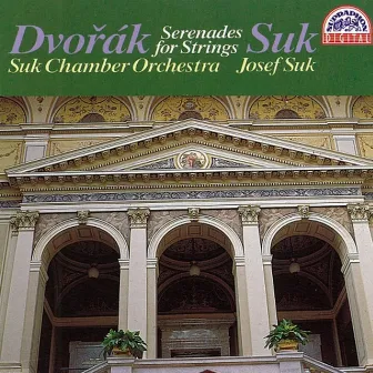 Dvořák, Suk: Serenades for Strings by Suk Chamber Orchestra