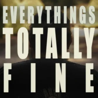 Everything's Totally Fine by Off Bass