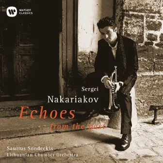 Echoes from the Past by Sergei Nakariakov