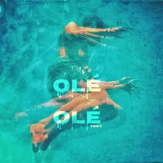 Olé Olé by Tset