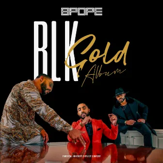 BLK Gold Album by BPOPE