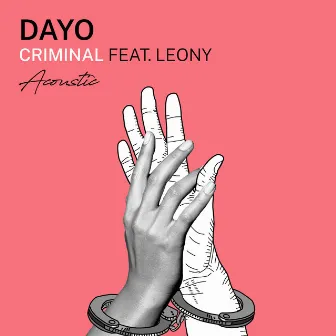 Criminal (Acoustic Version) by Dayo