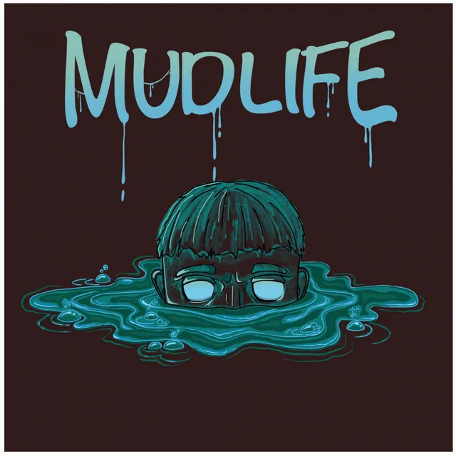 Mudlife