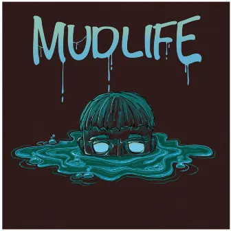 Mudlife by Sancho Panso