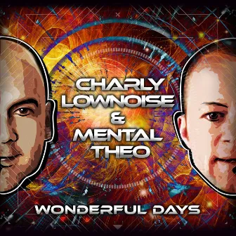 Wonderful Days by Charly Lownoise & Mental Theo