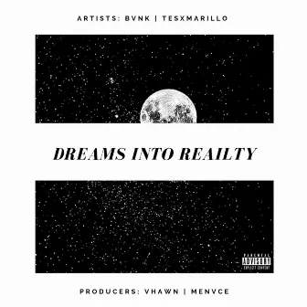 Dreams Into Reality by Bvnk