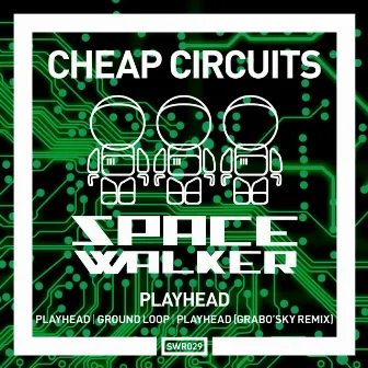 Playhead EP by Cheap Circuits