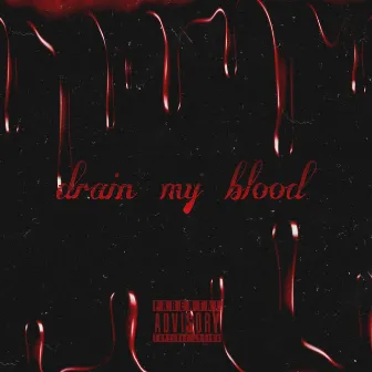 drain my blood by RO$ETTA