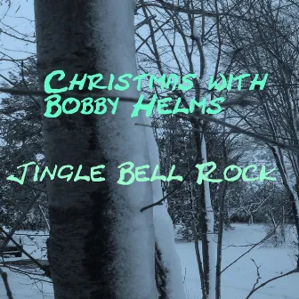 Jingle Bell Rock by Bobby Helms