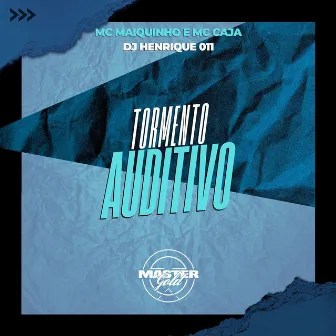 Tormento Auditivo by DJ Henrique 011