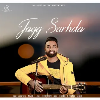 Jagg Sarhda by Manbir