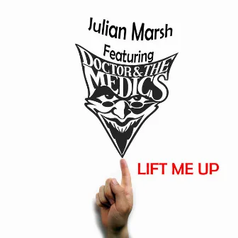 Lift Me Up (Part 2 Remixes) by Julian Marsh