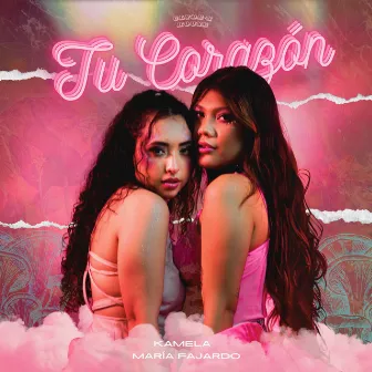 Tu Corazón by KAMELA