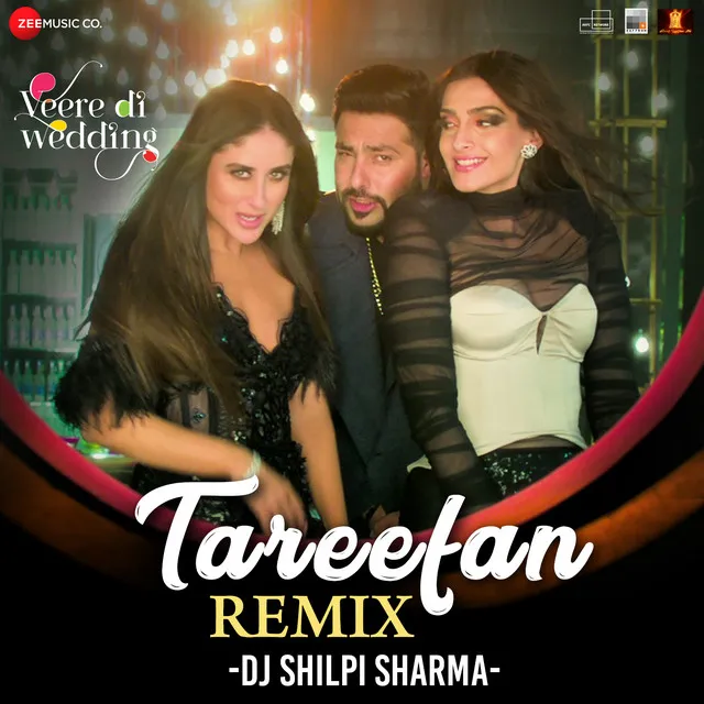 Tareefan (Veere Di Wedding) [DJ Shilpi Sharma Remix]