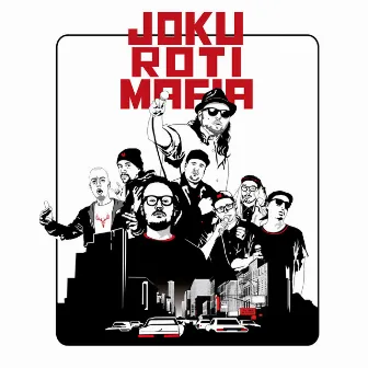 Joku Roti Mafia by Joku Roti Mafia