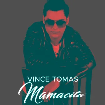 Mamacita by Vince Tomas