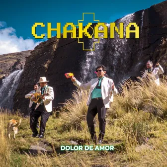 Dolor De Amor by Chakana