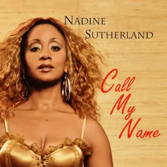 Call My Name by Nadine Sutherland