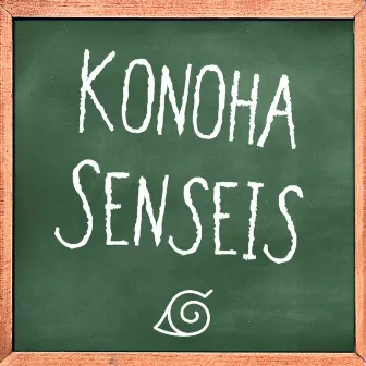 Konoha Senseis by Connor Quest!