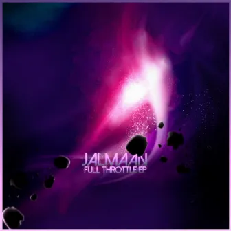 Full Throttle EP by Jalmaan