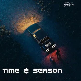 Time & Season by TboneVibes