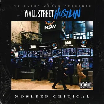 Wall Street Hustlin' by NoSleep Critical