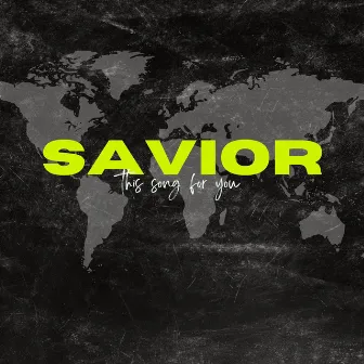 This Song For You by Savior