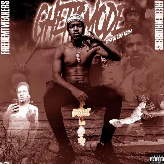 Ghetto Mode by Ghetto Baby Boom