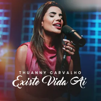 Existe Vida Aí by Thuanny Carvalho