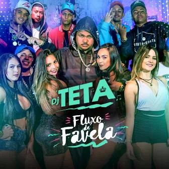 Fluxo de Favela by DJ Teta