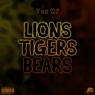 Lions+tigers+bears by Tex Mf