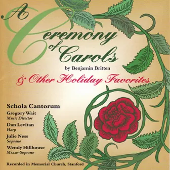 A Ceremony of Carols by Schola Cantorum