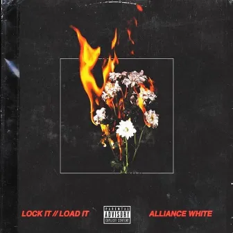 LOCK IT // LOAD IT by Alliance White