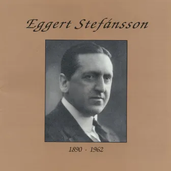 Eggert Stefánsson 1890-1962 by Eggert Stefánsson