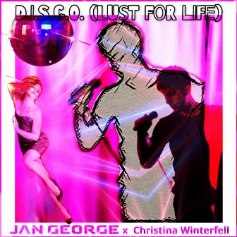 D.I.S.C.O. (Lust for Life) [Radio Edit] by Jan George