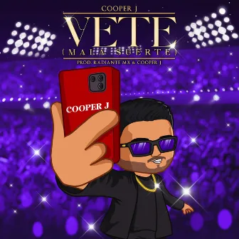 Vete (Mala Suerte) by Cooper J