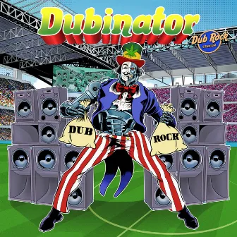 Dub Rock vs. Rock Dub (Welcome To Jamrock) by Dubinator