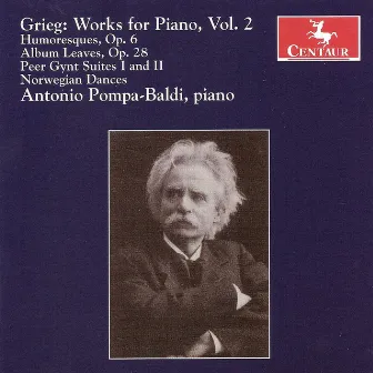 Grieg, E.: Piano Music, Vol. 2 by Antonio Pompa-Baldi