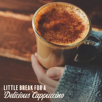 Little Break for a Delicious Cappuccino – Quiet Place, Stylish Restaurant, Lunch Time: Nice Saxophone & Positive Jazz Sounds by Jazzy City Musique Expert