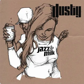 Jazz & Milk by Dusty