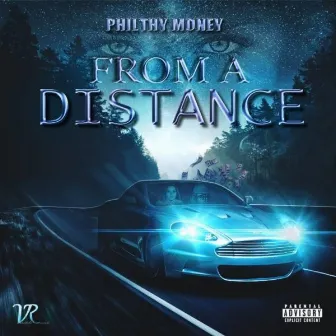 From a Distance by Philthy Money