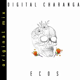 Ecos (Original Mix) by Digital Charanga