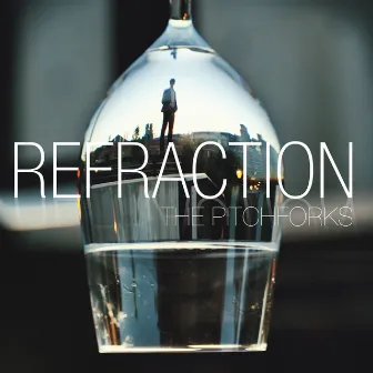 Refraction by The Pitchforks