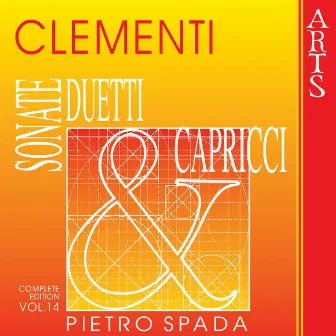 Clementi: Sonate, Duetti & Capricci - Vol. 14 by Pietro Spada