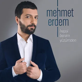 Hepsi Benim Yüzümden by Mehmet Erdem